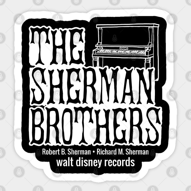 The Sherman Brothers Sticker by The Most Magical Place On Shirts